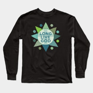 Long Live God Godspell Inspired Long Sleeve T-Shirt